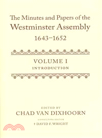 The Minutes and Papers of the Westminster Assembly, 1643-1653