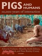 Pigs And Humans: 10,000 Years of Interaction