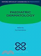Paediatric Dermatology (Oxford Specialist Handbooks in Paediatrics)