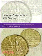 George Akropolites: The History