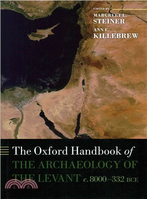 The Oxford Handbook of the Archaeology of the Levant ─ C. 8000-332 BCE