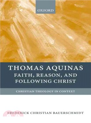 Thomas Aquinas ― Faith, Reason, and Following Christ