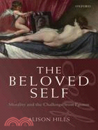 The Beloved Self: Morality and the Challenge from Egoisim