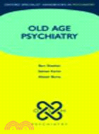 Old Age Psychiatry (Oxford Specialist Handbooks In Psychiatry)