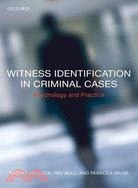 Witness Identification in Criminal Cases: Psychology and Practice