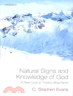 Natural Signs and Knowledge of God: A New Look at Theistic Arguments