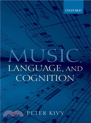 Music, Language, and Cognition ― And Other Essays in the Aesthetics of Music