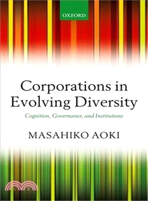 Corporations in Evolving Diversity ─ Cognition, Governance, and Institutions