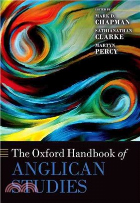 The Oxford Handbook of Anglican Studies