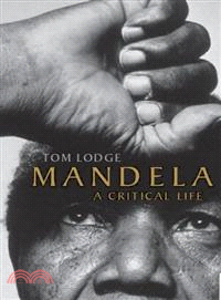 Mandela ─ A Critical Life