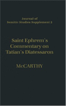 Saint Ephrem's Commentary on Tatian's Diatessaron ― An English Translation of Chester Beatty Syriac MS 709 With Introduction and Notes