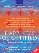 Happiness Quantified ─ A Satisfaction Calculus Approach