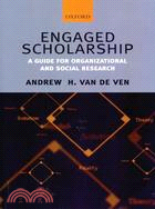 Engaged Scholarship ─ A Guide for Organizational and Social Research
