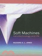 Soft Machines ─ Nanotechnology and Life