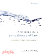 Hans Kelsen's Pure Theory of Law: Legality and Legitimacy