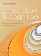 Perception and Cognition ─ Essays in the Philosophy of Psychology