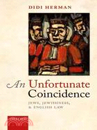 An Unfortunate Coincidence ─ Jews, Jewishness, and English Law