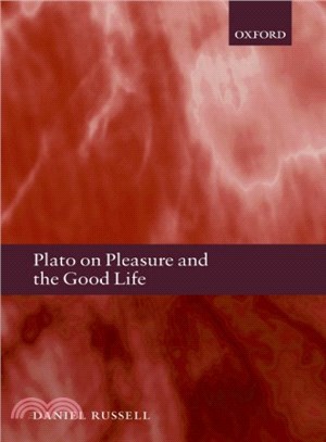 Plato on Pleasure and the Good Life