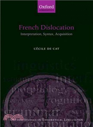 French Dislocation ― Interpretation, Syntax, Acquisition