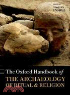 Oxford Handbook of The Archaeology of Ritual and Religion