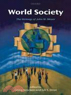 World Society: The Writings of John W. Meyer