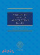 A Guide to the LCIA Arbitration Rules