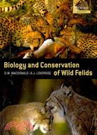 Biology and Conservation of Wild Felids