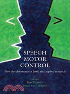 Speech Motor Control ─ New Developments in Basic and Applied Research