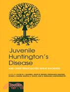 Juvenile Huntington's Disease: And Other Trinucleotide Repeat Disorders