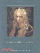 Doubt Truth to Be a Liar