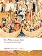 The Nibelungenlied/ The Lay of the Nibelungs