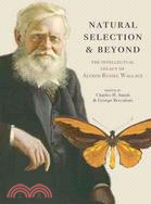 Natural Selection and Beyond: The Intellectual Legacy of Alfred Russel Wallace