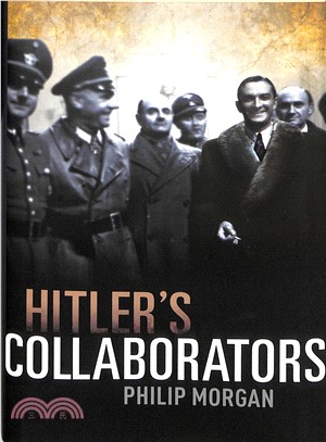 Hitler's Collaborators ― Choosing Between Bad and Worse in Nazi-occupied Western Europe