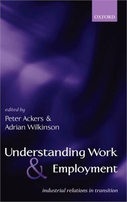Understanding Work and Employment ― Industrial Relations in Transition