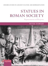 Statues in Roman Society—Representation and Response