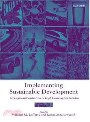 Implementing Sustainable Development ― Strategies and Initiatives in High Consumption Societies