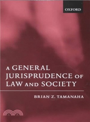 A general jurisprudence of law and society /