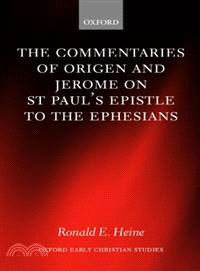 The Commentaries of Origen and Jerome on St. Paul's Epistle to the Ephesians