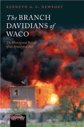 The Branch Davidians of Waco ― The History And Beliefs of an Apocalyptic Sect