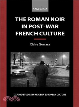 The Roman Noir in Post-War French Culture ― Dark Fictions