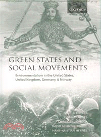 Green States and Social Movements ─ Environmentalism in the United States, United Kingdom, Germany, and Norway