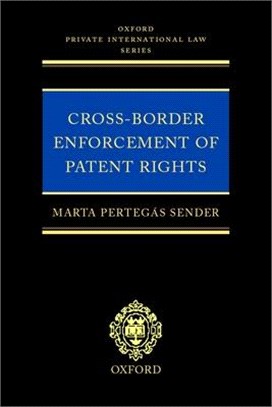 Cross-Border Enforcement of Patent Rights ― An Analysis of the Interface Between Intellectual Property and Private International Law