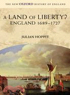 A Land of Liberty?: England 1689-1727