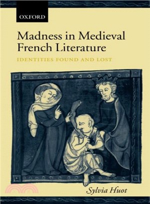 Madness in Medieval French Literature ― Identities Found and Lost