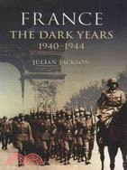 France ─ The Dark Years, 1940-1944