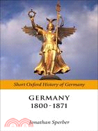 Germany, 1800-1870 /