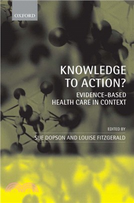 Knowledge to Action?：Evidence-Based Health Care in Context