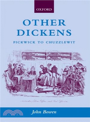 Other Dickens ― Pickwick to Chuzzlewit