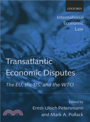 Transatlantic Trade Disputes ― The Eu, the Us, and the Wto