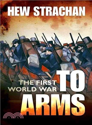 The First World War ─ To Arms